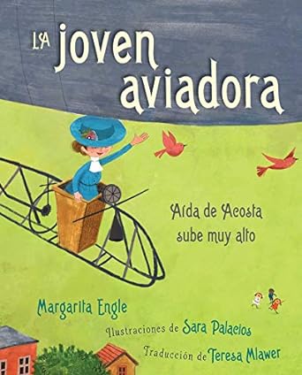 La joven aviadora: Aída de Acosta sube muy alto