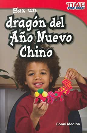 Haz un dragón del Año Nuevo Chino (Make a Chinese New Year Dragon) (Spanish Version) - Guided Reading Set of 6