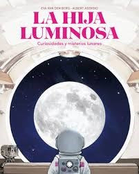 La hija luminosa: Curiosidades y misterios lunares (Library Collection)