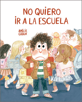 No quiero ir a la escuela (Library Collection)