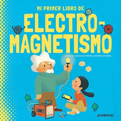 El primer libro de electro-magnetismo (Library Collection)