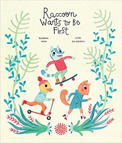 Raccoon Wants to Be First