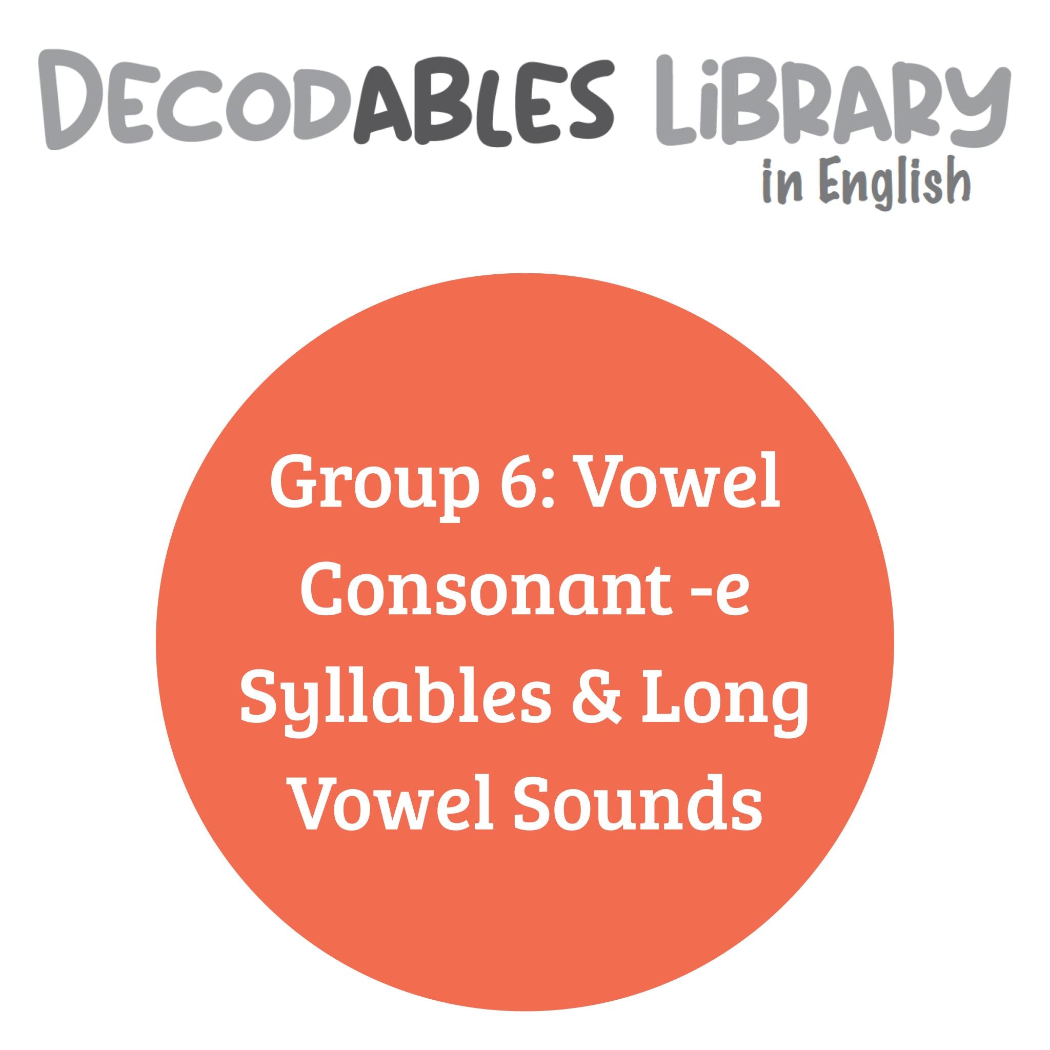 English Decodables Library - Group 6: Vowel Consonant -e Syllables & Long Vowel Sounds (set of 23 titles)