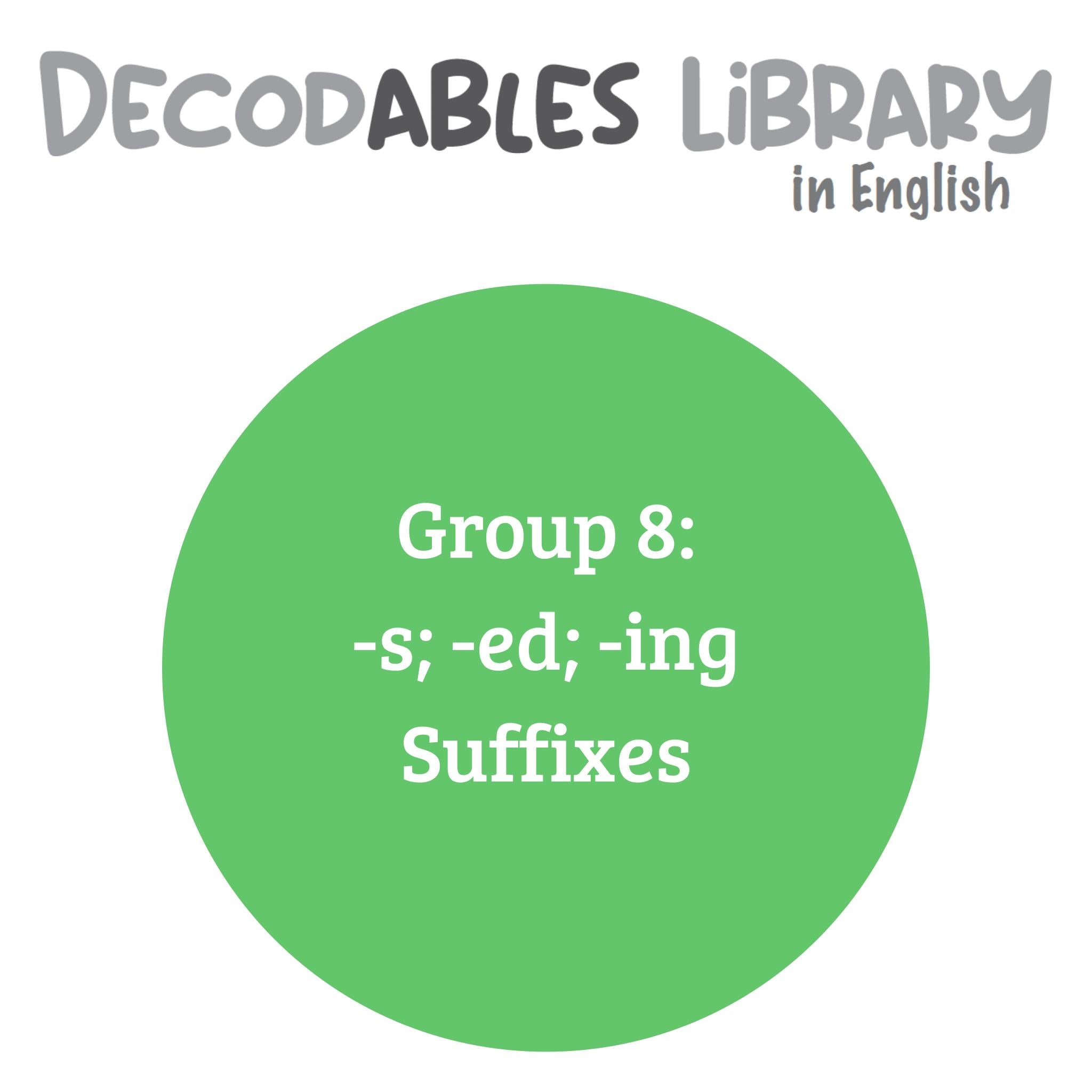 English Decodables Library - Group 8: -s; -ed; -ing Suffixes (set of 6 titles)