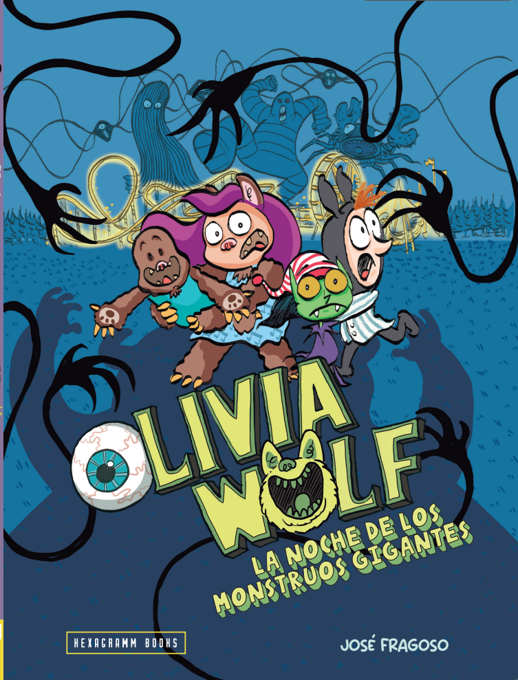 Olivia Wolf. La noche de los monstruos gigantes