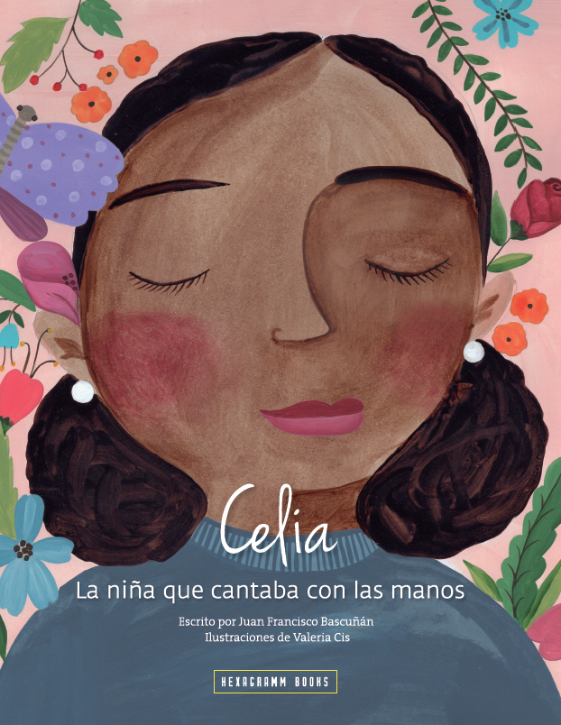 Celia, la niña que cantaba con las manos (paperback)