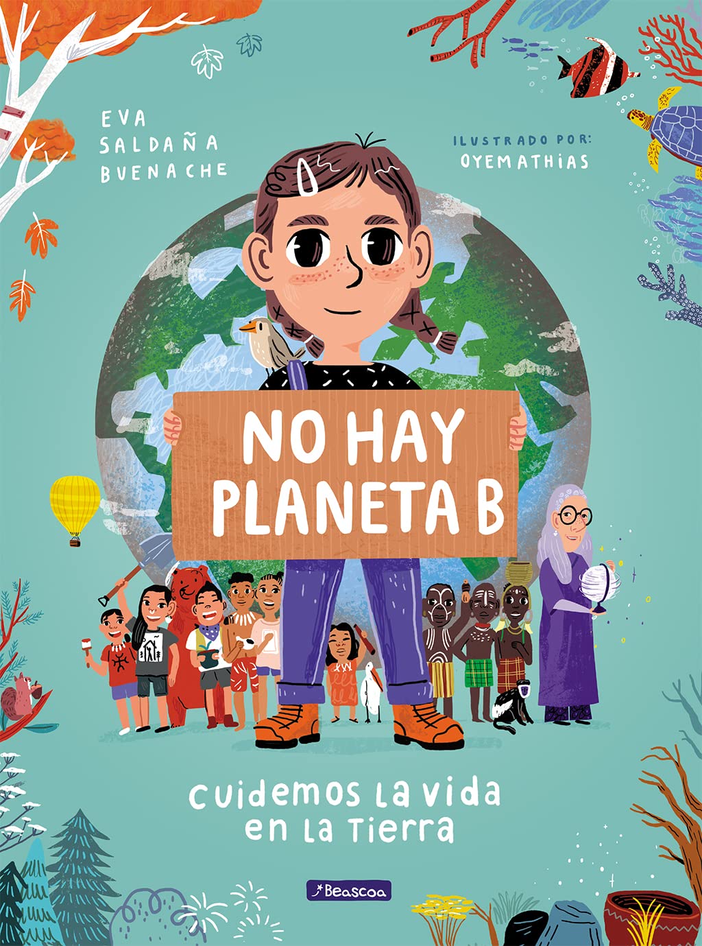 No hay planeta B: cuidemos la vida en la tierra