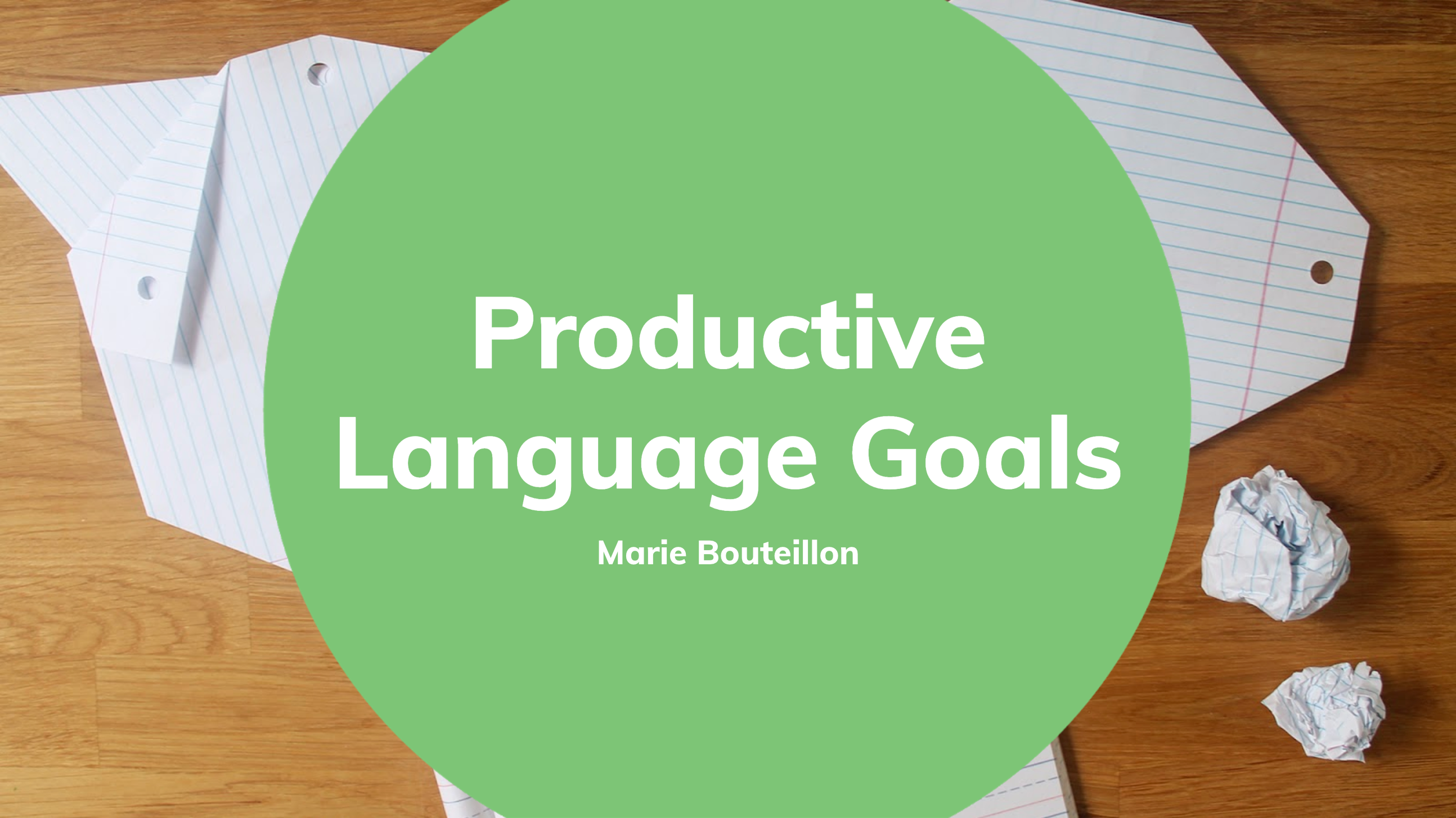 Productive Language Goals 08/03/2021 - Webinar