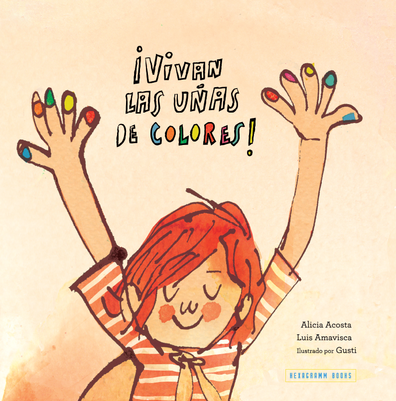 ¡Vivan las uñas de colores! (paperback)